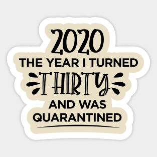 30th Birthday Quarantined T-Shirt Sticker